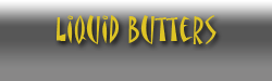 Liquid Butters