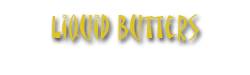 Liquid Butters